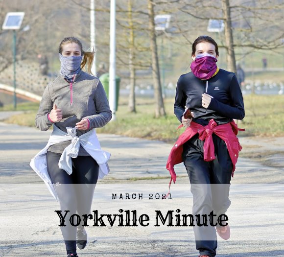 The Yorkville Minute - March 1, 2021 Edition