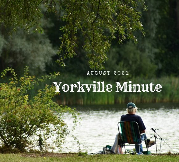 The Yorkville Minute - August 2, 2021 Edition