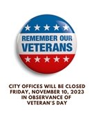 City Offices Closed for Veterans Day