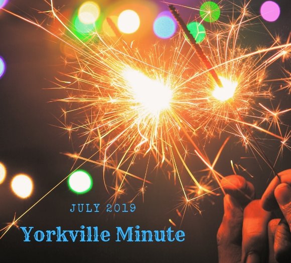 Yorkville Minute - July 1, 2019 Edition