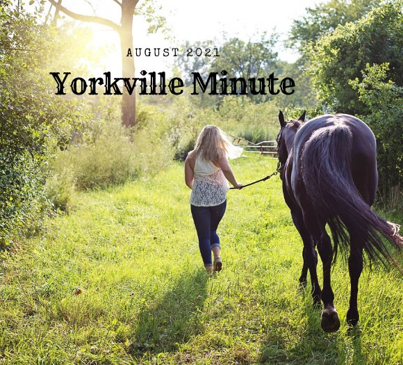 The Yorkville Minute - August 16, 2021 Edition
