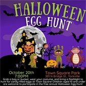 FREE Halloween Egg Hunt! October 21 · 7pm · Ages 10 and under at Town Square (301 N Bridge St)