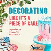 Decorating Like It’s a Piece of Cake Series October 18, and November 15 at the Yorkville Public Library – Adult Services Department
