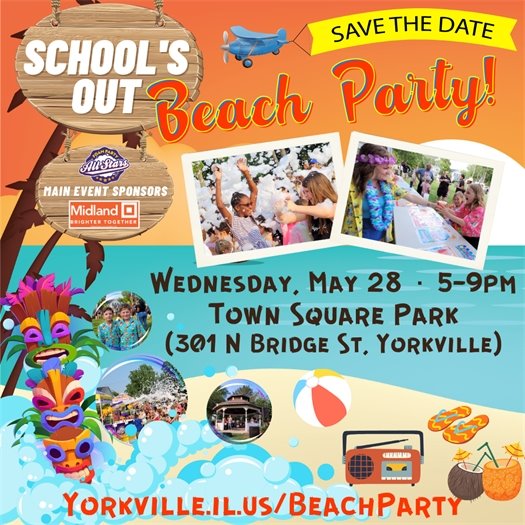 Schools Out Beach Party –Wednesday, May 28 from 5:00-9:00 pm