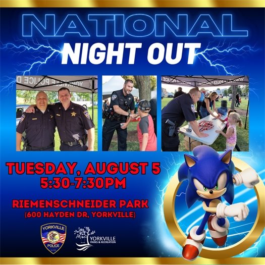 National Night Out - Tuesday, August 5, 2025, from 5:30-7:30pm at Riemenschneider Park (600 Hayden Dr, Yorkville)!