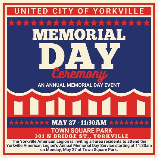 Yorkville American Legion Memorial Day Ceremony at Town Square Park – May 29th 11:30 am