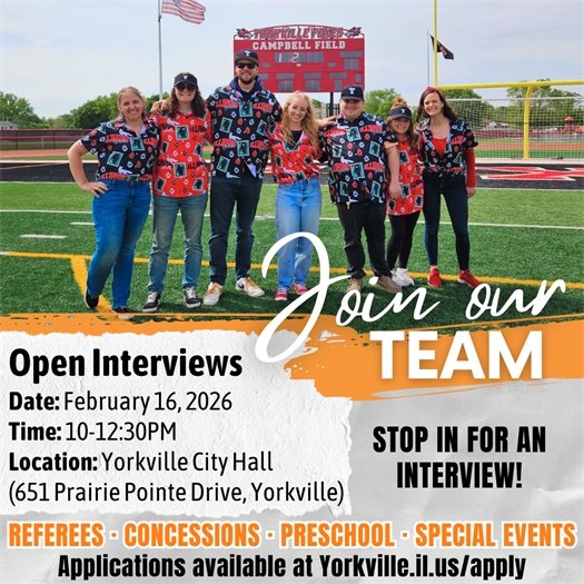 Join Yorkville Parks and Recreation's Team! Open Interviews are on February 16th from 10:00am-12:30pm at Yorkville City Hall (651 Prairie Pointe Drive)!