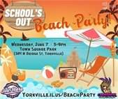 School’s out Beach Party!  Wednesday, June 7th 5pm – 9pm at Town Square Park (301 N. Bridge Street)