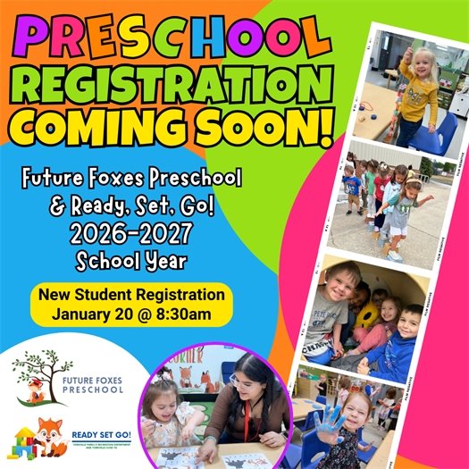 Registration for new Future Foxes Preschool and Ready Set Go students is now open!