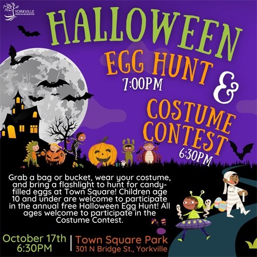 FREE Yorkville Halloween Costume Contest and Egg Hunt October 17 · Town Square (301 N Bridge St) Costume Contest at 6:30; Egg Hunt to Follow (approx. 7pm)