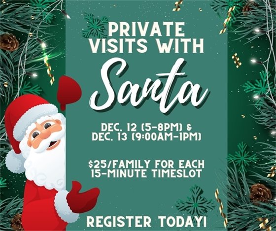Private Visits with Santa - Friday, December 12 from 5–8pm & Saturday, December 13 from 9am–1pm