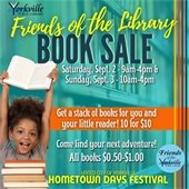 Friends of the Library Used Book Sale at Hometown Days - Saturday, Sept. 2 9am-4pm & Sunday, Sept. 3 10am-4pm – At the Yorkville Public Library