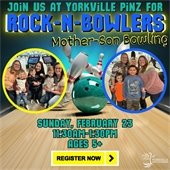Mother & Son Bowling, Sunday, February 23rd from 11:30am – 1:30pm at Yorkville Pinz