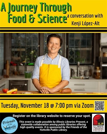 A Journey Through Food and Science with Kenji López-Alt A Virtual Zoom Event on Tuesday, November 18th from 7-8pm Adults 18+